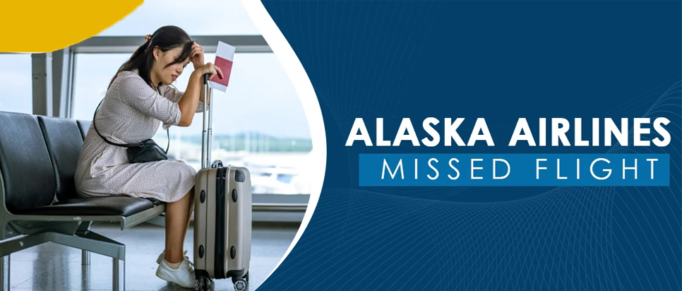 alaska-missed-flight-policy